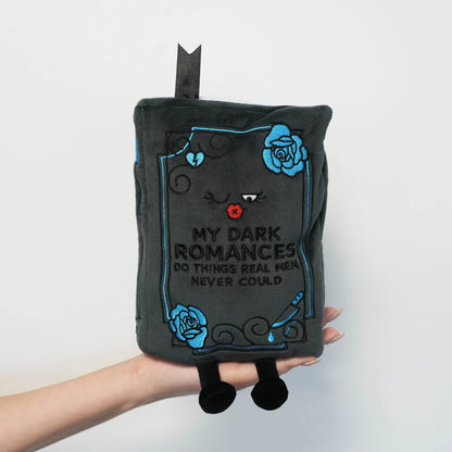 My Dark Romances Do Things Real Men Never Could Book Plush