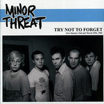 Minor Threat Try Not To Forget: Live January 2nd And March 29th, 1983 - NEW SEALED