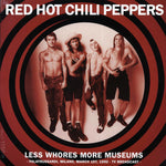 Red Hot Chili Peppers – Less Whores, More Museums (Palatrussardi, Milano - March 1, 1992 - TV Broadcast)